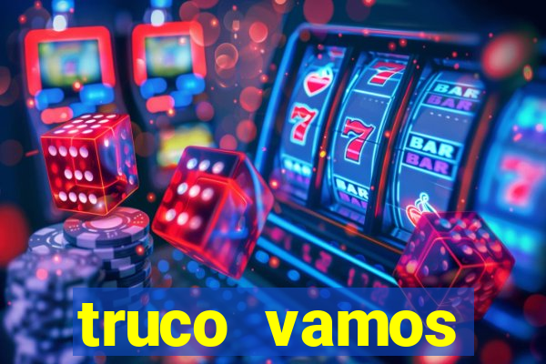 truco vamos torneios online